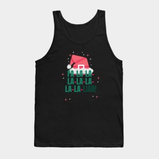 Fa-la-la-la-la-la-LIAR! Tank Top